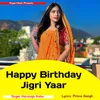 About Happy Birthday Jigri Yaar Song